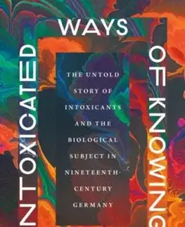Intoxicated Ways of Knowing - Matthew Perkins-McVey