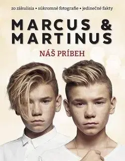 Marcus & Martinus - Náš príbeh - Marcus Gunnarsen, Martinus Gunnarsen
