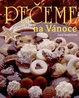 Pečeme na Vánoce - Hana Sedláčková