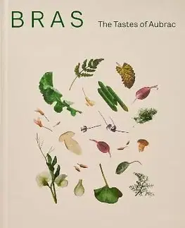 Bras, The Tastes of Aubrac - Sébastien Bras