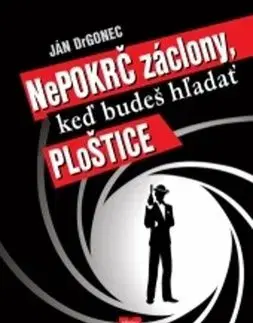 Nepokrč záclony, keď budeš hľadať ploštice - Ján Drgonec