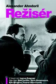 Režisér - Alexander Ahndoril
