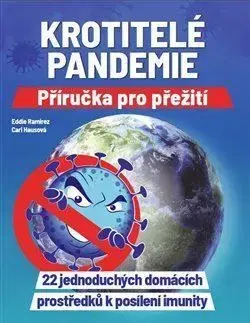 Krotitelé pandemie - Příručka pro přežití - Cari Hausová, Eddie Ramirez