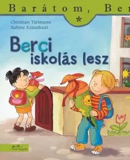 Berci iskolás lesz - Barátom, Berci 20. - Christian Tielmann