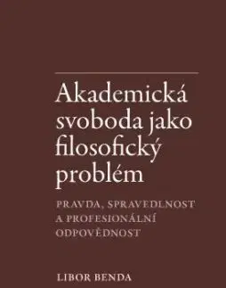 Akademická svoboda jako filosofický problém - Libor Benda