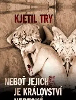 Neboť jejich je království nebeské - Kjetil Try