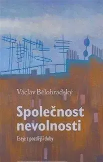 Společnost nevolnosti - Václav Bělohradský
