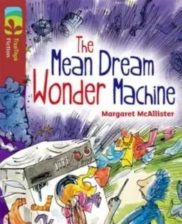 Oxford Reading Tree TreeTops Fiction: Level 15 More Pack A: The Mean Dream Wonder Machine - Margaret McAllister