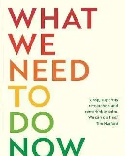 What We Need to Do Now - Chris Goodall