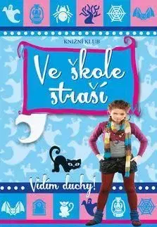 Ve škole straší - Vidím duchy! - Elizabeth Cody Kimmel