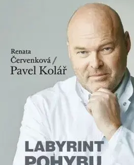 Labyrint pohybu, 3. vydání - Renata Svobodová, Pavel Kolář