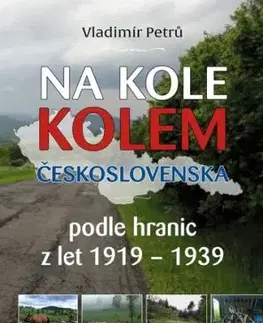 Na kole kolem Československa - Vladimír Petrů