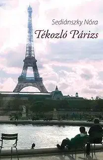 Tékozló Párizs - Nóra Sediánszky