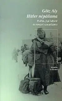 Hitler népállama - Aly Götz
