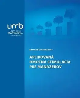 Aplikovaná hmotná stimulácia pre manažérov - Katarína Zimermanová