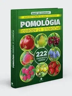 Pomológia: Odrody 21. storočia - Marián Komžík, Ivan Hričovský