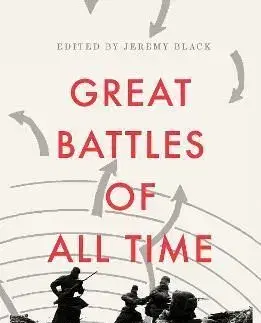 Great Battles of All Time - Jeremy Black