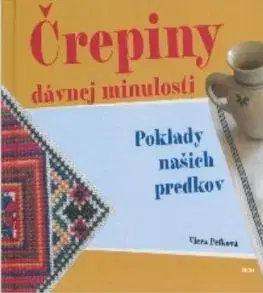 Črepiny dávnej minulosti - Viera Peťková