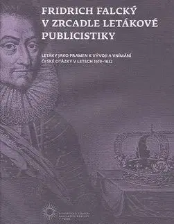 Fridrich Falcký v zrcadle letákové publicistiky - Jana Hubková
