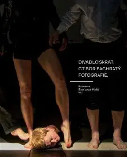DIVADLO SkRAT. CTIBOR BACHRATÝ. FOTOGRAFIE - Romana Štorková Maliti