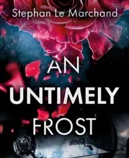An Untimely Frost - Stephan Le Marchand
