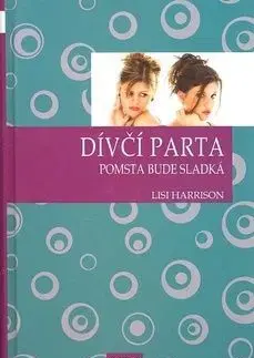 Pomsta bude sladká - Lisi Harrison