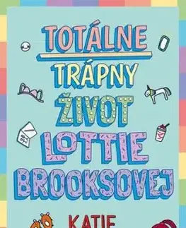 Totálne trápny život Lottie Brooksovej, 2. vydanie - Katie Kirbyová