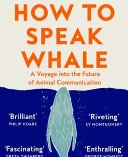 How to Speak Whale - Tom Mustill