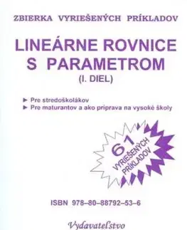 Lineárne rovnice s parametrom I. diel - zväzok 33 - RNDr. Marián Olejár, Iveta Olejárová