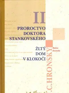 Zobrané spisy II - Proroctvo doktora Stankovského, Žltý dom v - Jozef Cíger Hronský