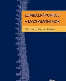 Lumbální punkce a mozkomíšní mok - Miroslav Kala