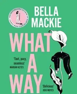 What A Way To Go - Bella Mackie