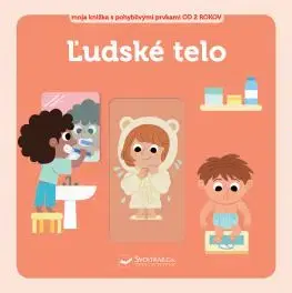 Ľudské telo - Moja knižka s pohyblivými prvkami