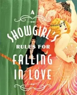 A Showgirl's Rules for Falling in Love - Alice Murphy