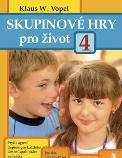 Skupinové hry pro život 4 - Klaus Vopel
