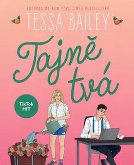 Tajně tvá - Tessa Bailey