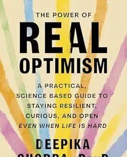 The Power of Real Optimism - Deepika Chopra