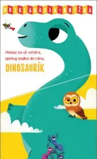 Mesiac sa už vynára, spinkaj sladko do rána, Dinosaurík