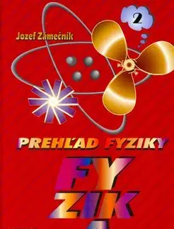 Prehľad fyziky 2.časť - Josef K. Zámečník