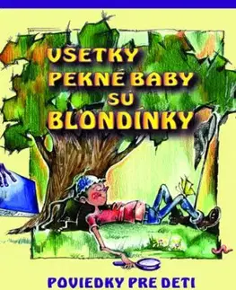 Všetky pekné baby sú blondínky