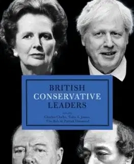 British Conservative Leaders - Charles Clarke, Toby S. James, Tim Bale, Patrick Diamond