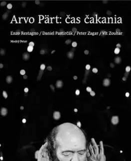 Arvo Pärt – Čas čakania - Enzo Restagno, Daniel Pastirčák