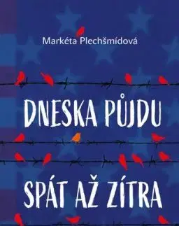 Dneska půjdu spát až zítra - Markéta Plechšmídová