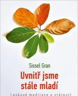 Uvnitř jsme stále mladí - Sissel Gran, Klára Winklerová