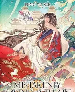 Mistakenly Saving the Villain (Novel) Vol. 3 - Feng Yu Nie