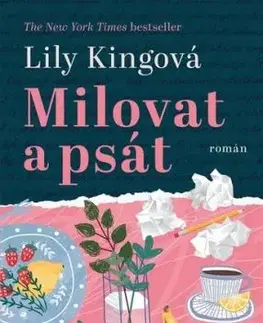 Milovat a psát - Lily King, Ina Leckie