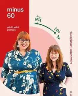 Minus 60 - Příběh jedné proměny - Anna Marie Harmáčková
