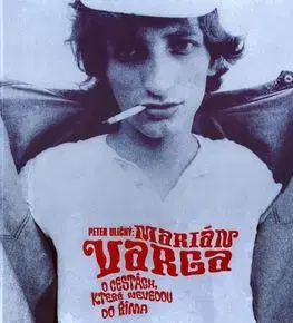 Marián Varga O cestách které nevedou do Říma - Peter Uličný