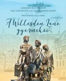 A Willesden Lane Gyermekei - A remény és a túlélés igaz története a II. világháború idején - Mona Golabek, Lee Cohen