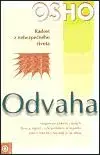 Odvaha - Radost z nebezpečného života - Osho Rajneesh